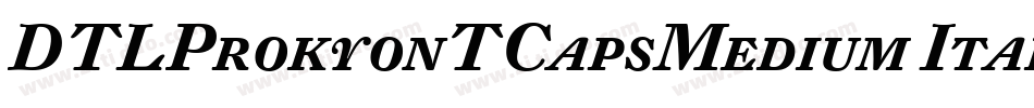 DTLProkyonTCapsMedium Italic字体转换